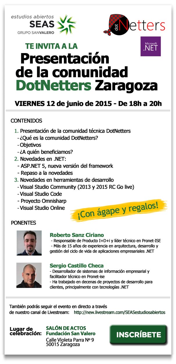 Presentación de la Comunidad DotNetteres Zaragoza. Viernes 12 de junio de 2015 de 18 a 20h. Inscríbete aquí.